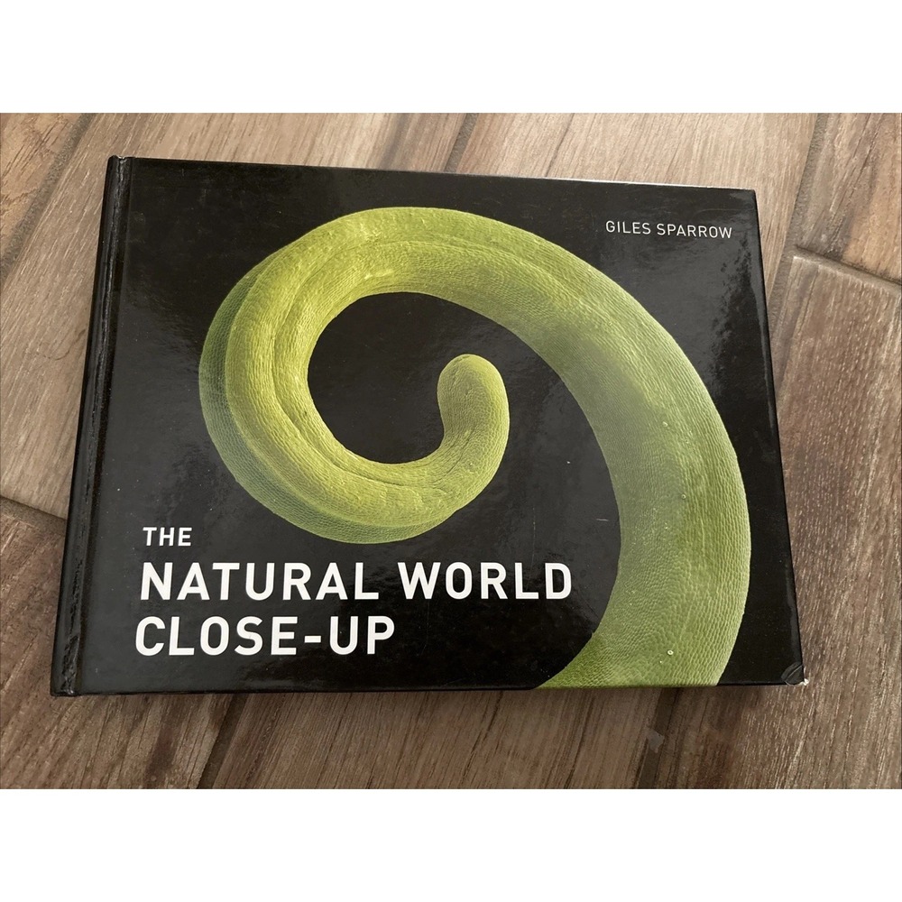 Sparrow, Giles. The Natural World‎ Close-Up. 2011. Beautiful Coffee Table Book